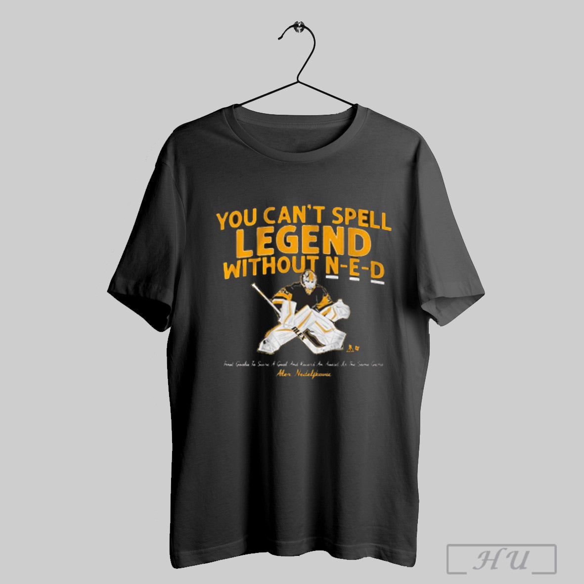 Alex Nedeljkovic You Cant Spell Legend Without N E D Shirt Sweatshirt Hoodies Poster