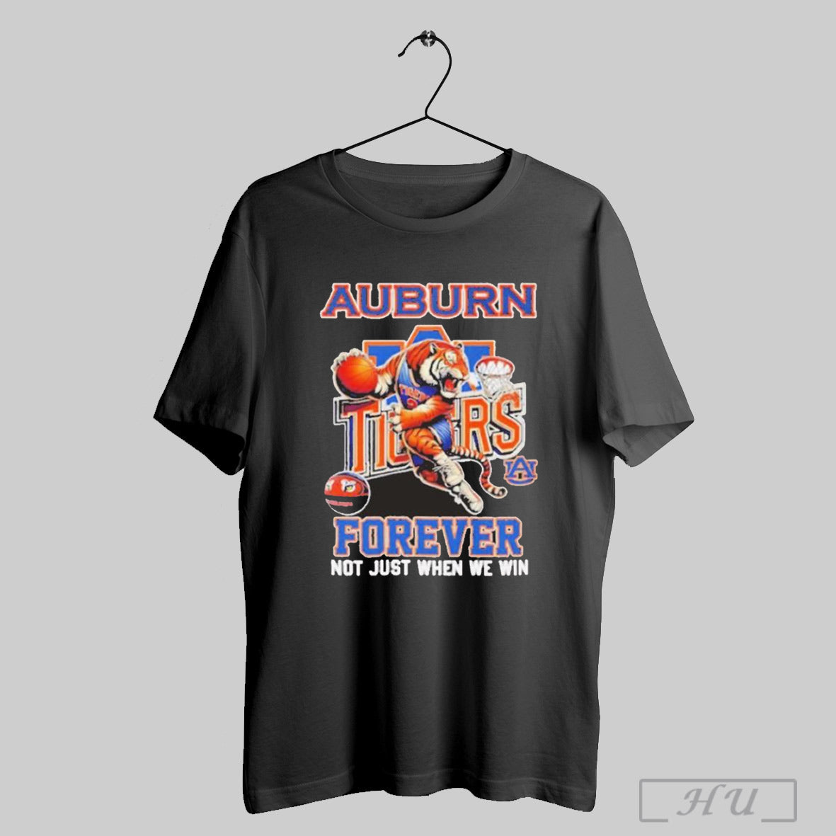 Auburn Tigers Basketball Forever Not Just When We Win Shirt Sweatshirt Hoodies Poster