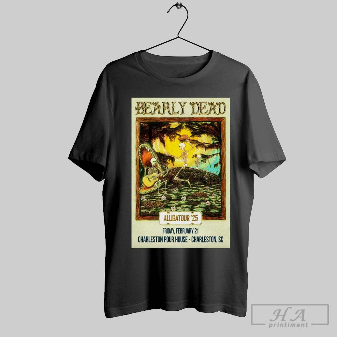 Bearly Dead 2 21 2025 Charleston Pour House Charleston Sc Poster T Shirt