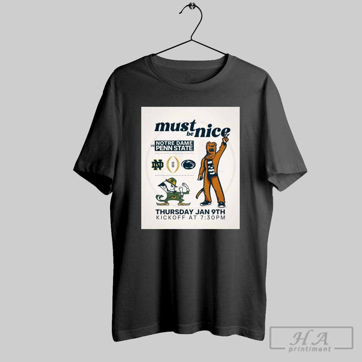 Official Notre Dame Fighting Irish Vs Penn State Nittany Lions Must Be Nice Thursday Jan 9th Kickoff Poster T Shirt
