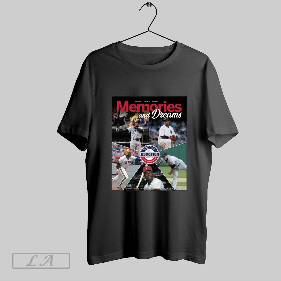 Top Memories And Dreams National Baseball Hall Of Fame Induction 2025 Spring Seattle Mariners Pirates Poster T Shirt Sweatshirt Hoodie Shirt