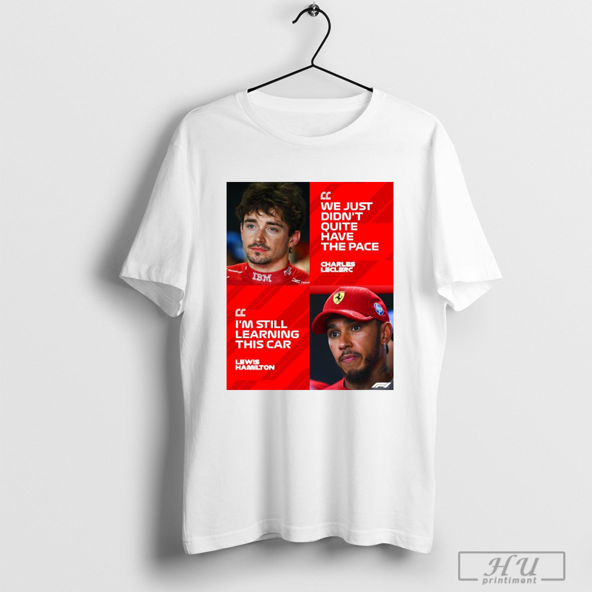 Trending Formula 1 We Just Didnt Quite Have The Pace Charles Leclerc Im Still Learning This Car Lewis Hamilton Poster T Shirt Sweatshirt