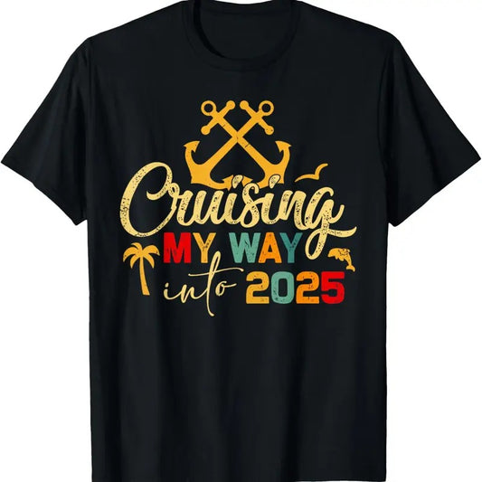 100% Cotton Cruising My Way Into 2025 New Year 2025 Cruise Family Trip T-Shirt