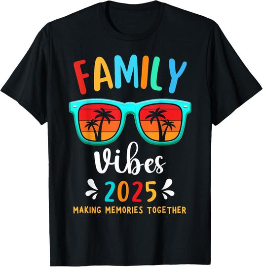 100% Cotton Family Vibes 2025 Family Reunion Vacation Making Memories T-Shirt