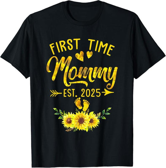 100% Cotton First Time Mommy Est 2025 Sunflower Promoted To Mommy T-Shirt