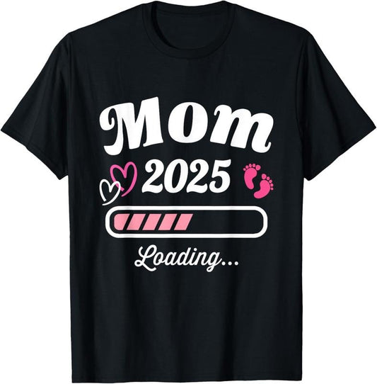 100% Cotton Mom loading 2025 for pregnancy announcement T-Shirt