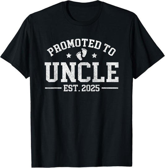 100% Cotton Promoted to Uncle est. 2025  Announcement for Uncle T-Shirt