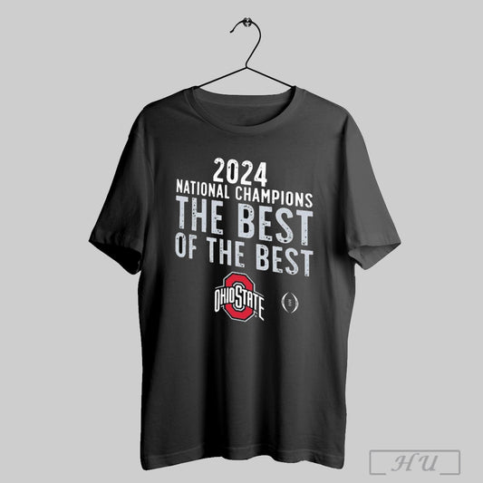 2024 National Champions Ohio State Buckeyes Win Notre Dame Cfp Best Of The Best Jan 20 2025 T Shirt Sweatshirt Hoodies Poster