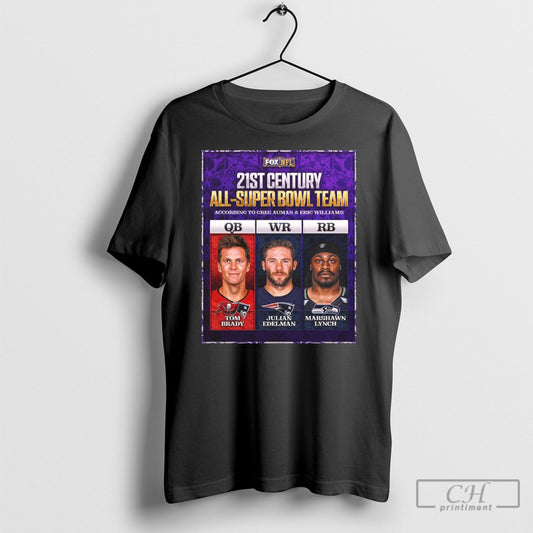 21st Century All Super Bowl Team According To Greg Auman And Eric Williams Tom Brady Julian Edelman Marshawn Lynch Shirt Poster Ornaments