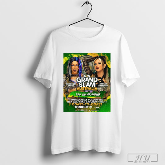 Aew Grand Slam Australia Mercedes Mone Vs Harley Cameron Tbs Championship Tonight Poster T Shirt