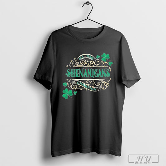 All Time Shenanigans Champion St Patricks Day T Shirt Sweatshirt Posters
