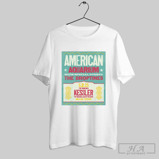 American Aquarium The Kessler Theater Dallas Tx May 2 2025 Tour T Shirts