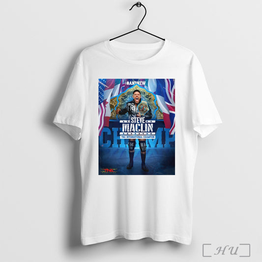 And New Tna Wrestling International Champion Steve Maclin 2025 Poster T Shirt Sweatshirt