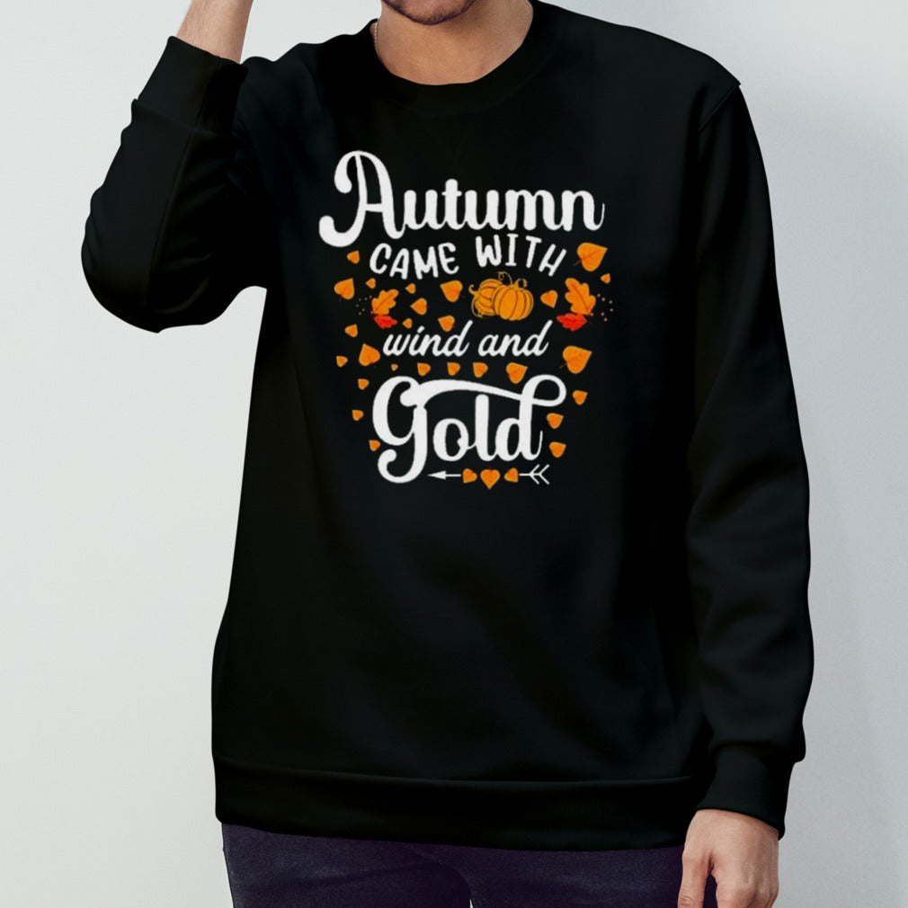 Autumn Came With Wind And Gold Graphics shirt