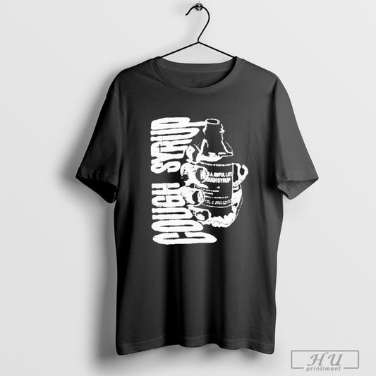 Awful Lot Of Cough Syrup Warning Shirt Sweatshirt Posters