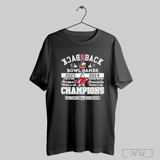 Back2back 2023 24 Bowl Games Champions Northern Illinois Huskies Football Shirt Sweatshirt Poster
