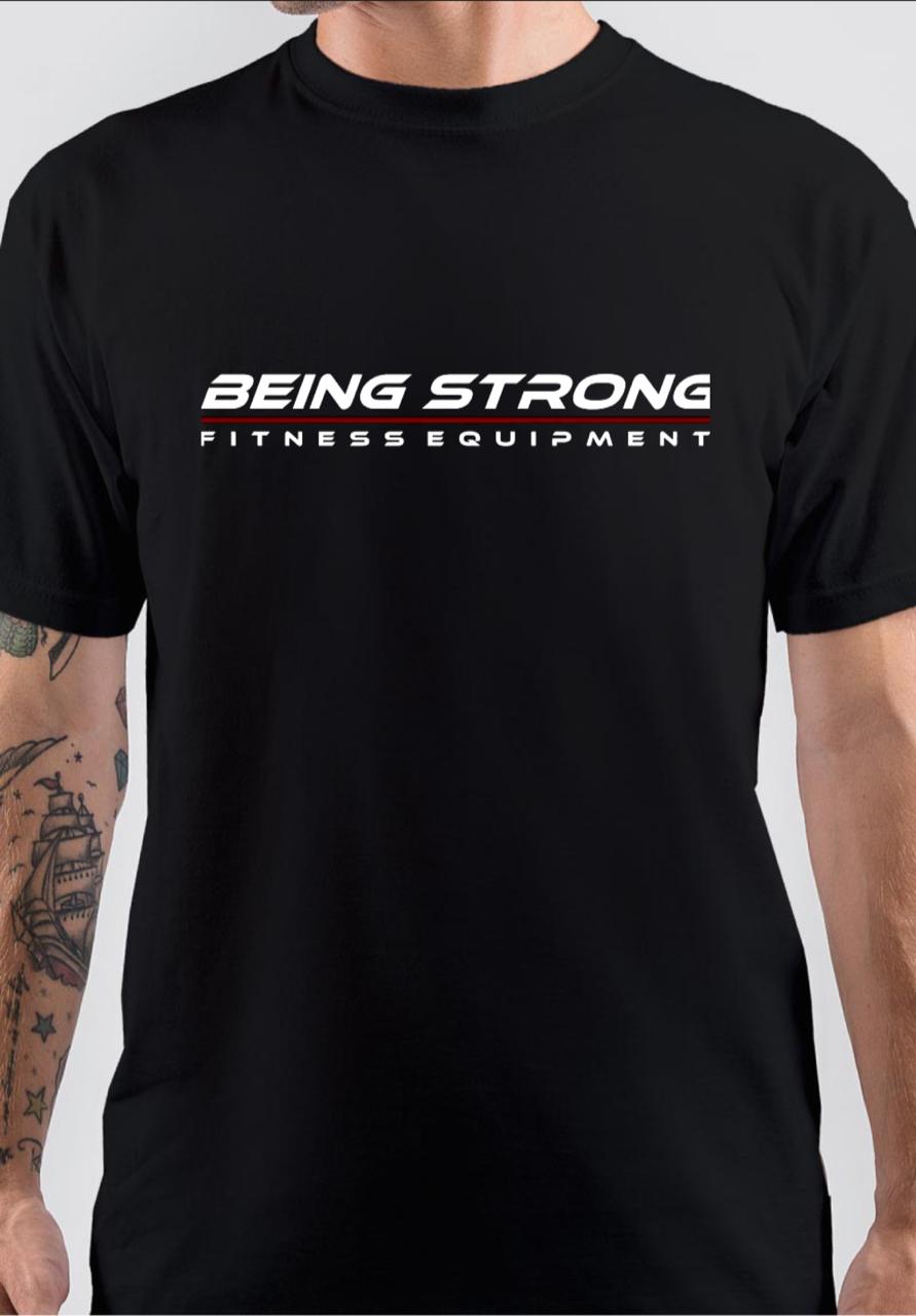 Being Strong Fitness Equipment Black T-Shirts, Hoodie, Sweatshirt