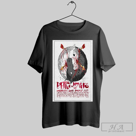 Better Lovers United Kingdom Jan 2025 Tour Poster T Shirt
