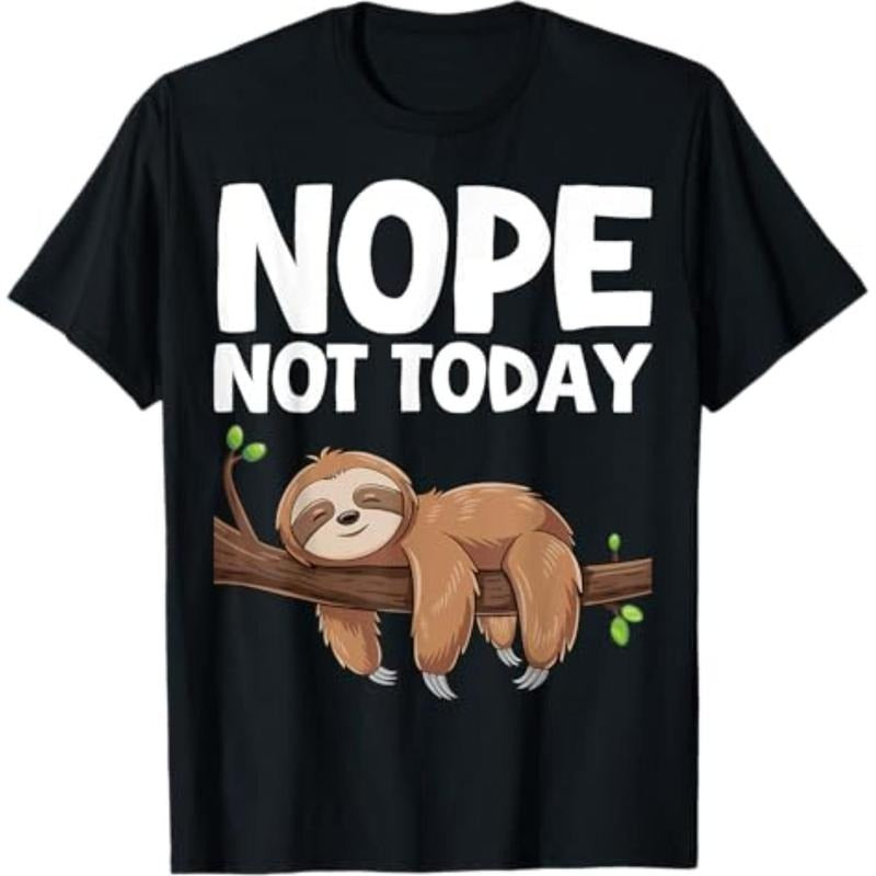 Casual T-shirt Nope Not Today Sloth T-Shirt Menswear Top Hoodie Sweatshirt | TeeSparky.com
