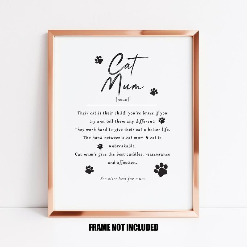 Cat Mum Definition Art Print, Gift To Mum From The Cat, Cat Mum Home Decor, Best Cat Mum Print, Birthday Gift To Cat Mom Poster Prints No Frame, Wall Art Home Decor, Poster For Room, Gifts For Birthday Christmas Artwork Landscape Photo Ornaments