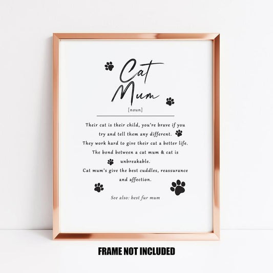 Cat Mum Definition Art Print, Gift To Mum From The Cat, Cat Mum Home Decor, Best Cat Mum Print, Birthday Gift To Cat Mom Poster Prints No Frame, Wall Art Home Decor, Poster For Room, Gifts For Birthday Christmas Artwork Landscape Photo Ornaments