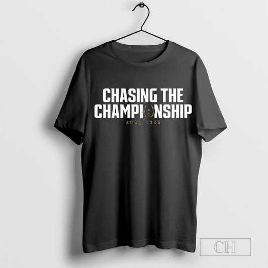 Chasing The Championship College Football Playoff Bracket 2024 2025 T Shirt