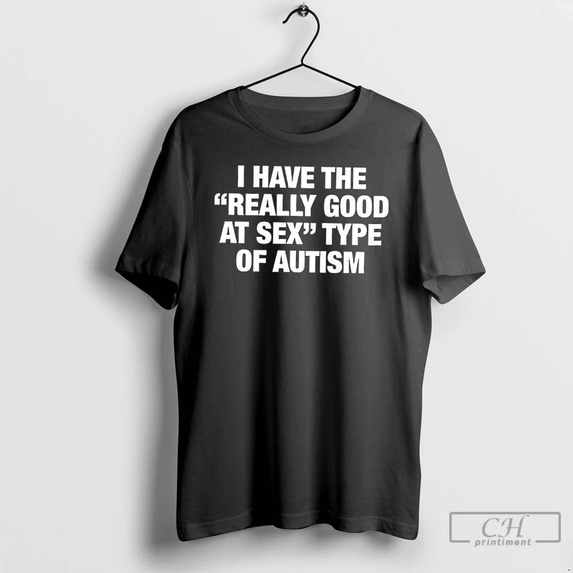 Classic I Have Really Good Sex Type Autism T-Shirts, Hoodie, Sweatshirt