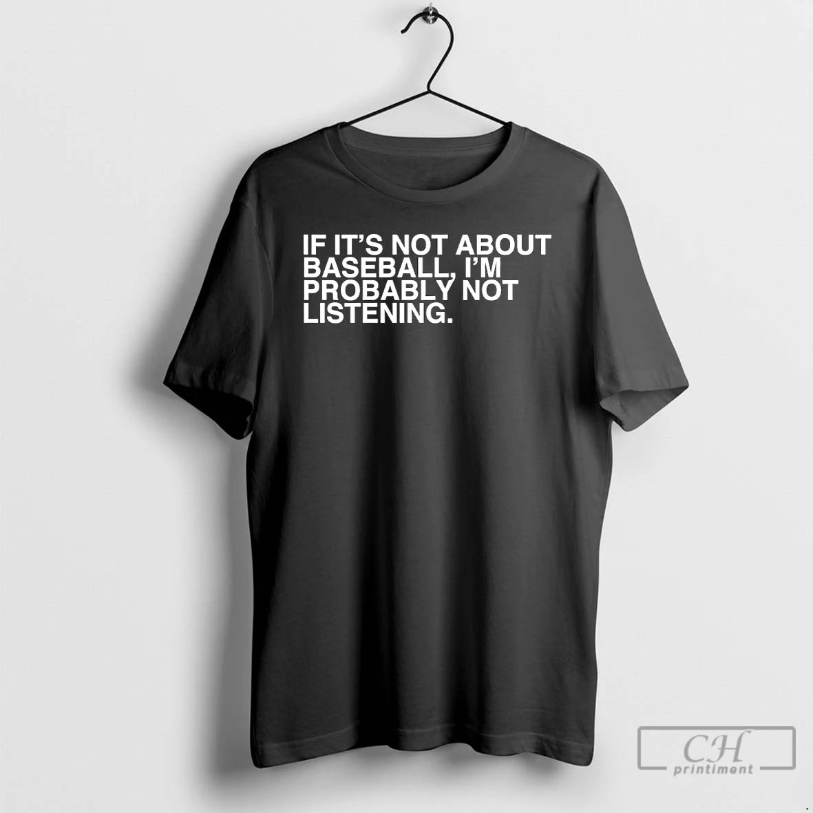 Classic If Its Not About Baseball Im Probably Not Listening T-Shirts, Hoodie, Sweatshirt | TeeSparky.com
