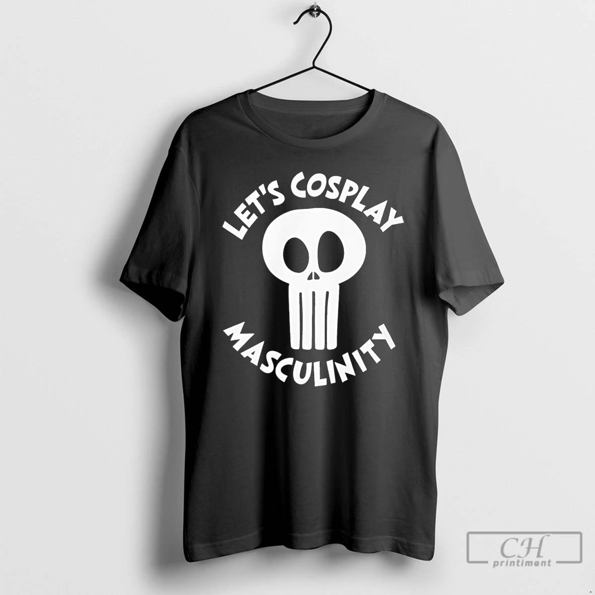 Classic Lets Cosplay Masculinity T-Shirts, Hoodie, Sweatshirt | TeeSparky.com