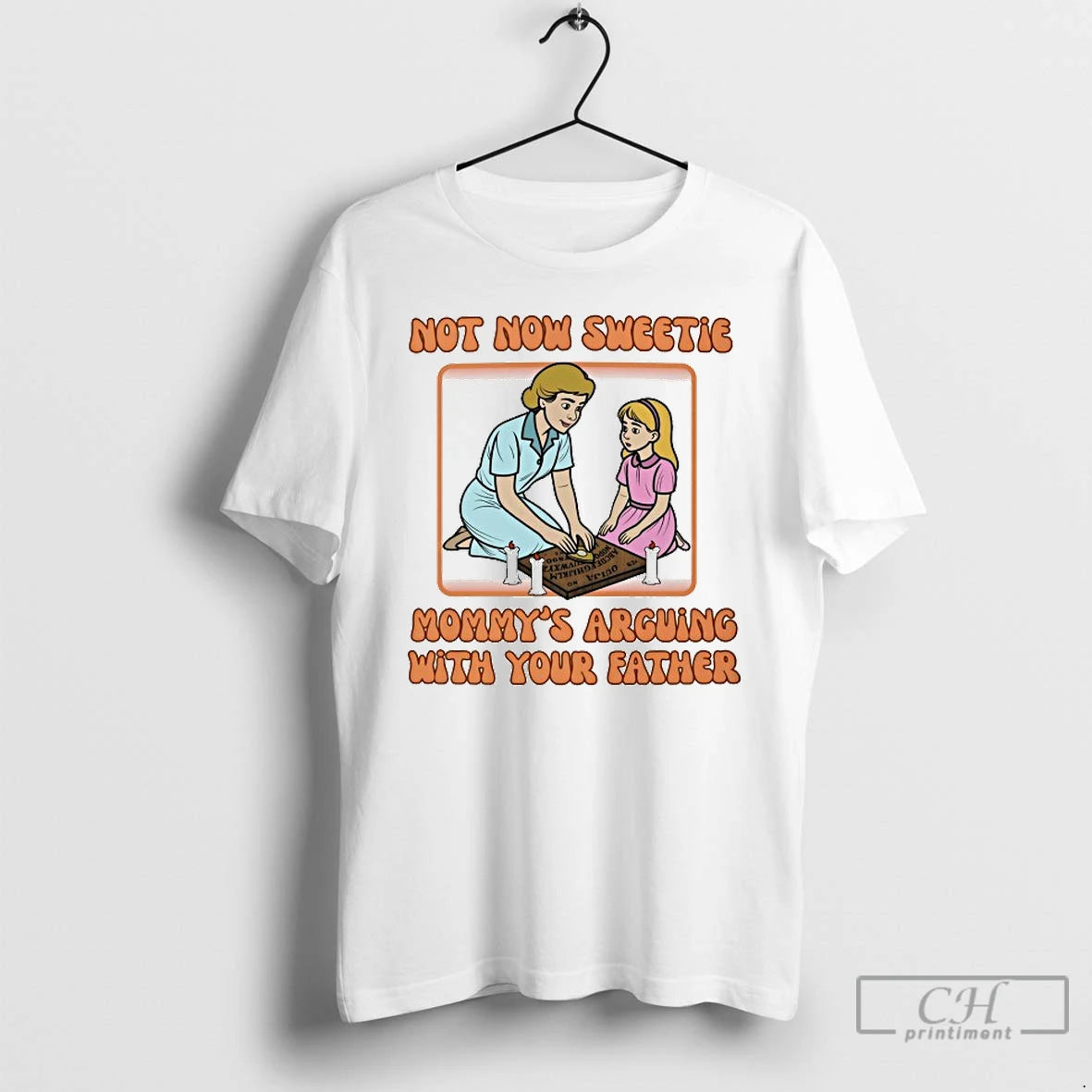 Classic Not Now Sweetie Mommys Arguing With Your Father T-Shirts, Hoodie, Sweatshirt | TeeSparky.com