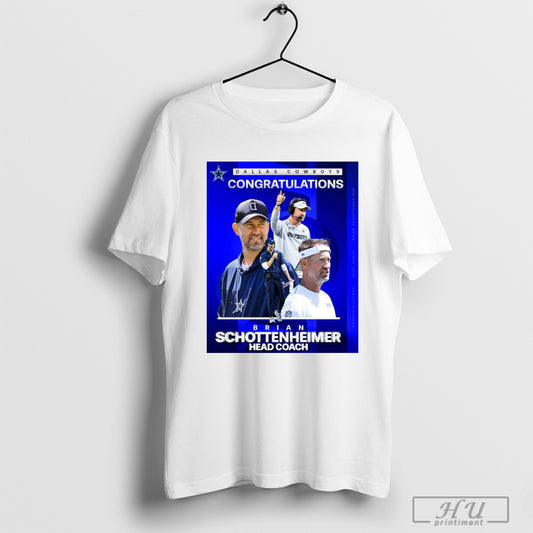 Dallas Cowboys Congratulations Coach Brian Schottenheimer Head Coach Poster T Shirt Sweatshirt Poster