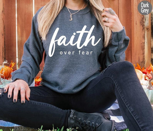 Faith Over Fear Shirt, Christian Shirt, Faith Shirt, Cute Religious Shirt, Trendy Women Christian Shirt, Gift For Christian  sweater