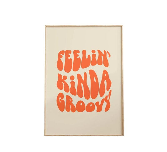 Feelin' Kinda Groovy Print, Retro 90s Art Decor, Vintage Positive Quote Art, Gifts For Women Besties Wall Art, Poster Prints No Frame, Home Decoration, Large Wall Art, Gifts For Birthday Christmas Xmas Landscape Ornaments