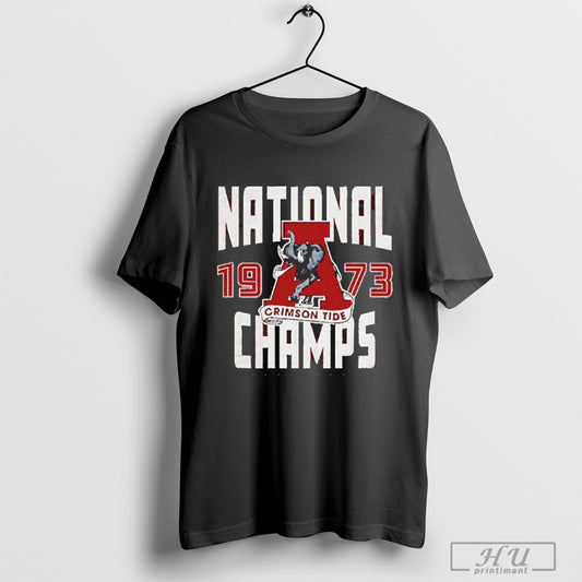 Funny Alabama Football 1973 National Champs 2025 T Shirt And Long Sleeved Sweatshirt Poster