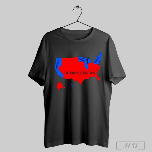Funny America Dumbfuckistan Us Map T Shirt Sweatshirt Poster