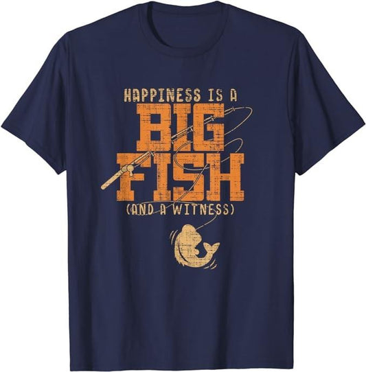 Funny Fishing Shirts, Happiness is A Big Fish And A Witness T-Shirt Cotton Fashion Casual Classic