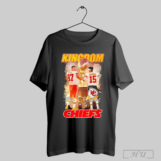 Funny Kansas City Chiefs Kelce And Mahomes Kingdom Trophy Signature 2025 T Shirt Sweatshirt Hoodies Poster