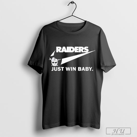 Funny Las Vegas Raiders Just Win Baby Forever 2025 T Shirt