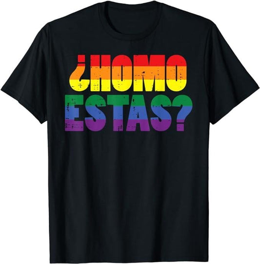 Funny Mexican Shirts, Homo Estas Spanish Mexican Funny T-Shirt Menswear Top Casual Classic
