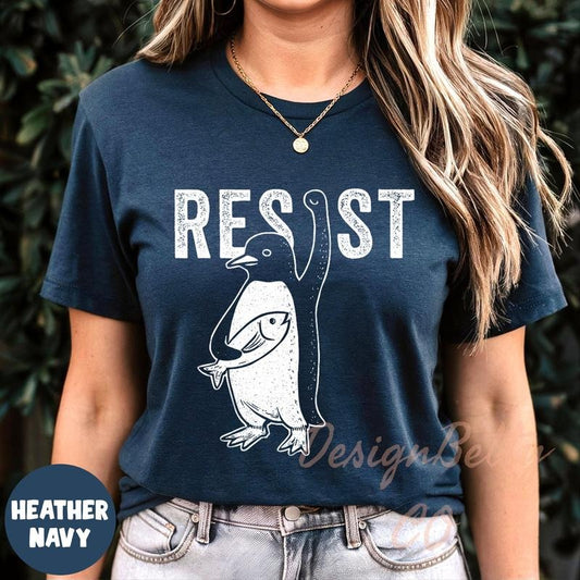 Funny Resist Penguin Shirt, Environmental Protest Tee, Animal Rights Activist Gift, Climate Change Shirt, Leftist Eco Humor, Resistance Tee