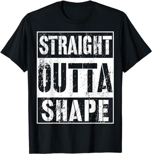 Funny Work Shirts, Straight Outta Shape T-Shirt Funny Workout Or Gym Gift Menswear Casual Cotton