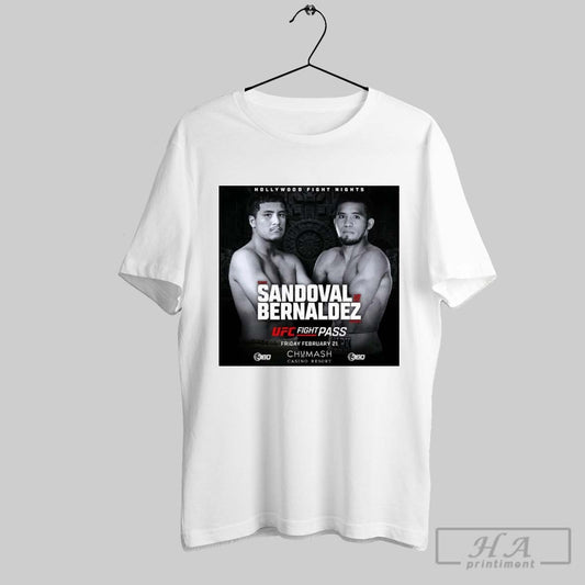 Hollywood Fight Night Cain Sandoval Vs Mark Bernaldez Ufc Fight Pass Fri Feb 21 2025 Poster T Shirt