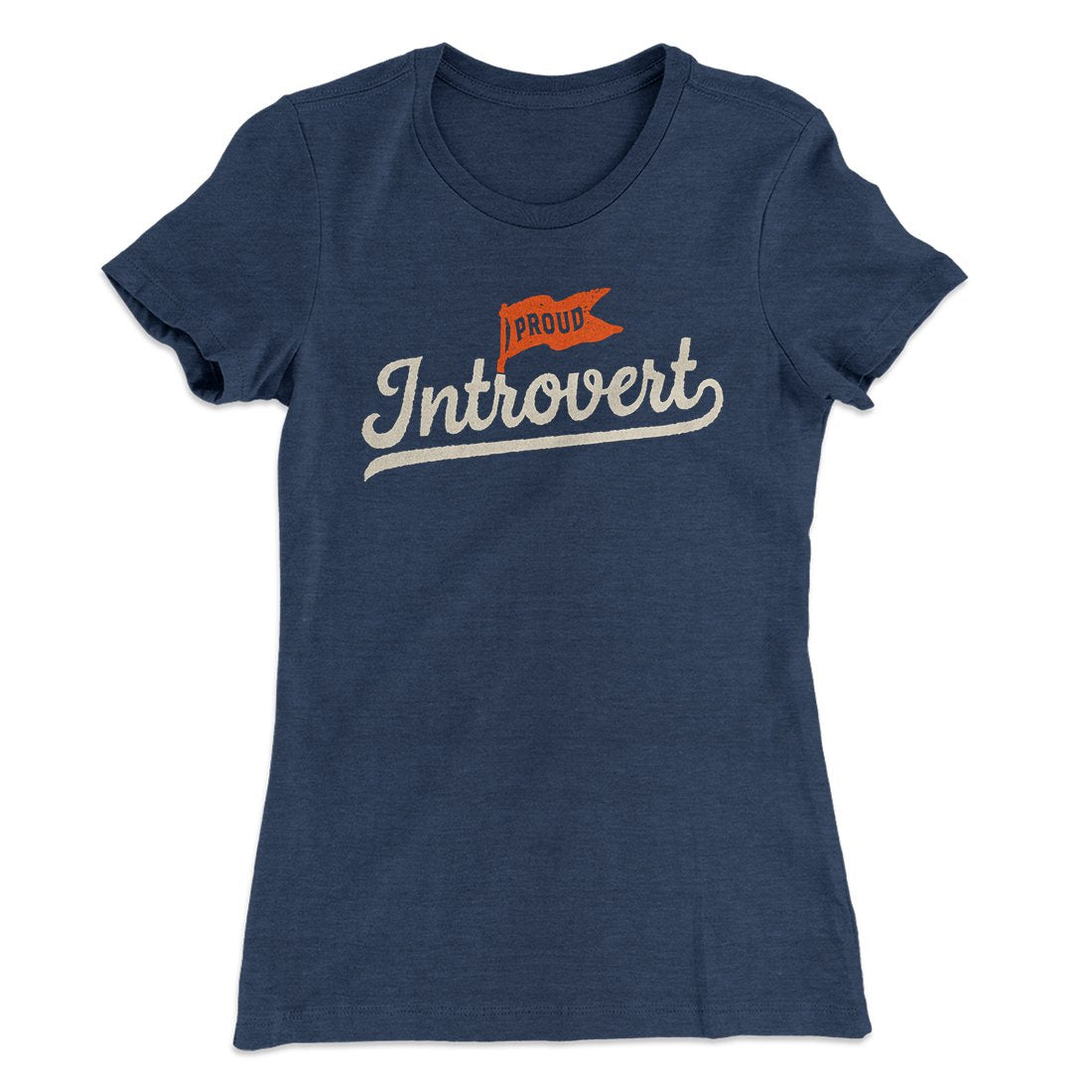 Proud Introvert Funny Women's T-Shirt Hoodie Sweatshirt | TeeSparky.com (Image 1)