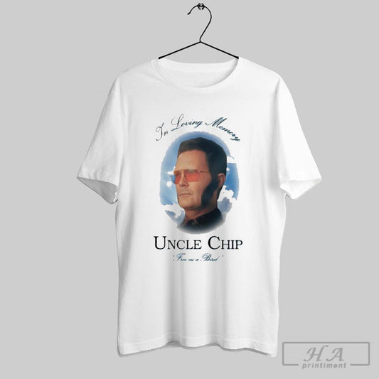 In Loving Memory Uncle Chip Free As A Bird The Monkey Movie T Shirt