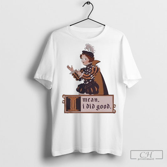 Limited Tootsie Scooter Suzie Toot I Mean I Did Good Shirt Sweatshirt Poster
