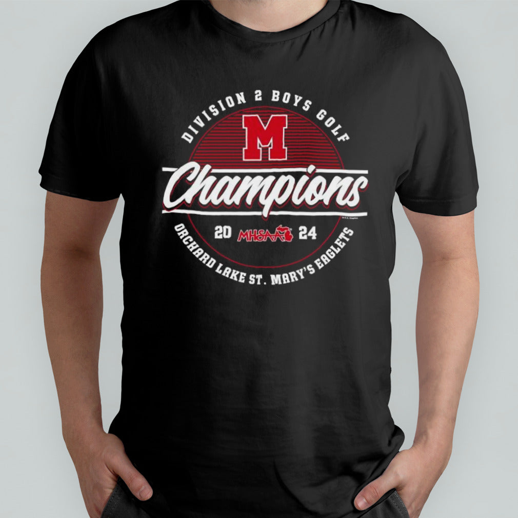 MHSAA 2024 Division 2 Boys Golf Champions Orchard Lake St. Maryâ€™s Eaglets Logo Unisex T-shirt