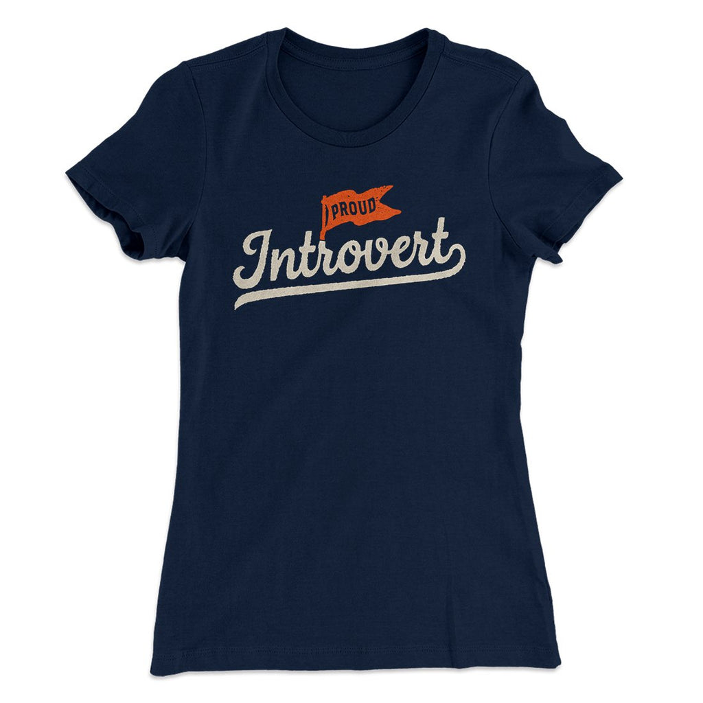 Proud Introvert Funny Women's T-Shirt Hoodie Sweatshirt | TeeSparky.com (Image 3)