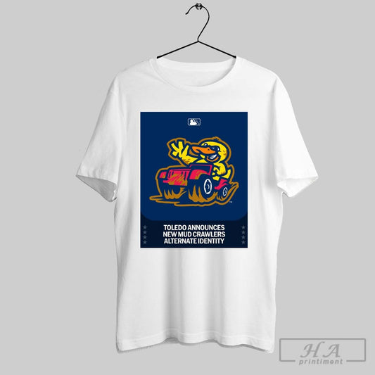 Milb Toledo Mud Hens Detroit Tigers Toledo Announces New Mud Crawlers Alternate Identity Poster T Shirt