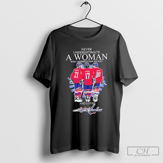 Never Underestimate A Woman Who Loves Hockey Washington Capitals Fan T Shirt Sweatshirt Poster