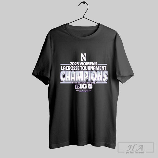 Northwestern Wildcats 2025 Womens Lacrosse Big Ten Tournament Champions T Shirts